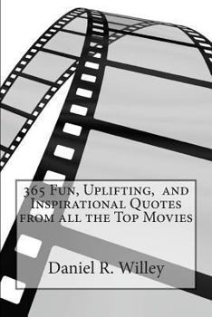 Paperback 365 Fun, Uplifting, and Inspirational Quotes from all the Top Movies Book