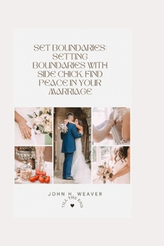 Paperback Set Boundaries: Setting Boundaries With Side Chick, Find Peace In Your Marriage Book