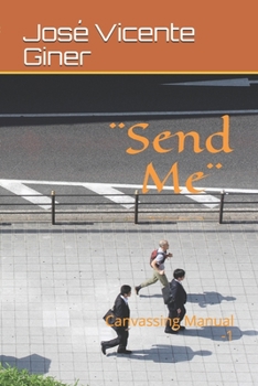 Paperback ]Send Me]: Canvassing Manual Book