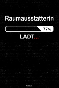 Raumausstatterin Lädt… Notizbuch: Raumausstatterin Journal DIN A5 liniert 120 Seiten Geschenk (German Edition)