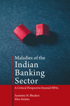 Hardcover Maladies of the Indian Banking Sector: A Critical Perspective Beyond Npas Book