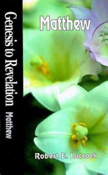 Paperback Genesis to Revelation: Matthew Student Book