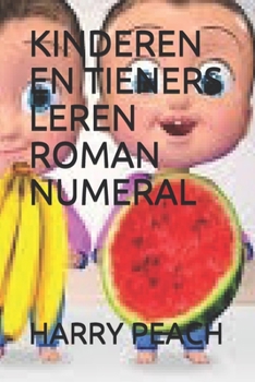 Paperback Kinderen En Tieners Leren Roman Numeral Door Harry Peach [Dutch] Book