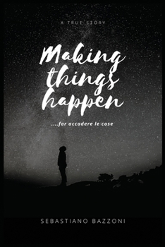 Paperback Making Things Happen: ....far accadere le cose [Italian] Book