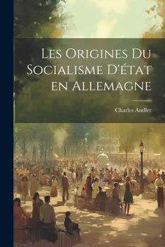 Paperback Les origines du socialisme d'état en Allemagne [French] Book