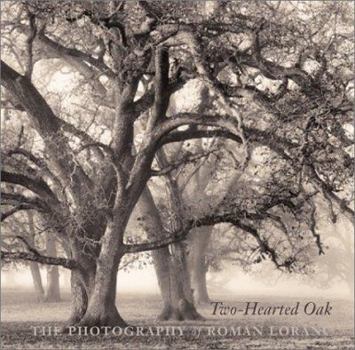 Hardcover Two-Hearted Oak: The Photography of Roman Loranc Book