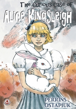 Paperback The Curious Case of Alice Kingsleigh Book