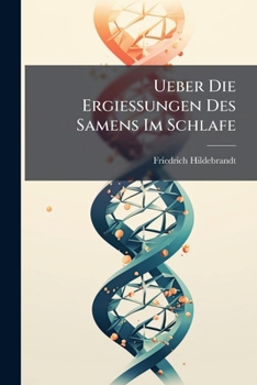 Paperback Ueber Die Ergiessungen Des Samens Im Schlafe Book