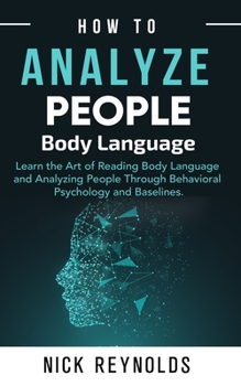 Paperback How to Analyze People: : Learn How to Read Peoples Body Language Book