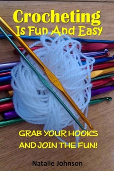 Paperback Crocheting is Fun and Easy: Grab the Hook and Join the Fun Book