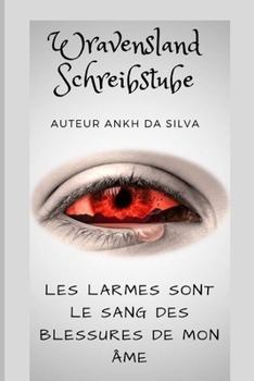 Paperback Les larmes sont le sang des blessures de mon âme [French] Book