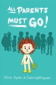 Hardcover All Parents Must Go! Book