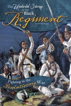 Paperback The Untold Story of the Black Regiment: Fighting in the Revolutionary War Book