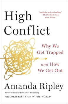 Paperback High Conflict: Why We Get Trapped and How We Get Out Book