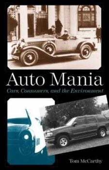 Hardcover Auto Mania: Cars, Consumers, and the Environment Book