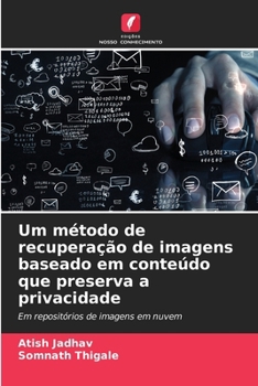 Paperback Um método de recuperação de imagens baseado em conteúdo que preserva a privacidade [Portuguese] Book
