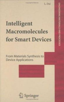 Hardcover Intelligent Macromolecules for Smart Devices: From Materials Synthesis to Device Applications Book
