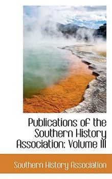 Paperback Publications of the Southern History Association: Volume III Book