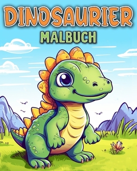 Paperback Dinosaurier Malbuch: 50 Einzigartig Dinosaurier Ausmalbilder für Kinder im Alter 4-8 Jahren [German] Book