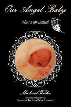 Paperback Our Angel Baby: What is her message? Book