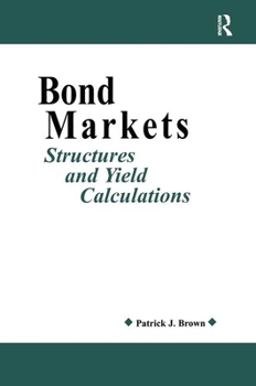 Hardcover Bond Markets: Structures and Yield Calculations Book