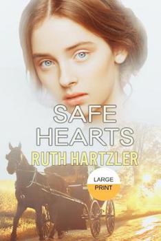 Safe Hearts - Book #3 of the Amish Safe House