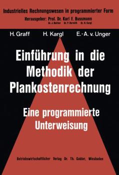 Paperback Einführung in Die Methodik Der Plankostenrechnung: Eine Programmierte Unterweisung [German] Book
