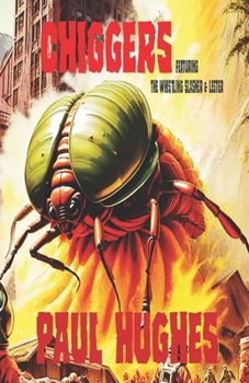 Chiggers: Featuring Lester and The Whistling Slasher