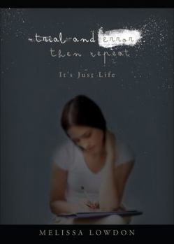 Paperback Trial and Error... Then Repeat: It's Just Life Book