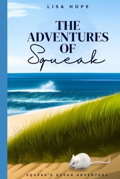 Paperback The Adventures of Squeak: Squeak's Epic Ocean Adventure Book