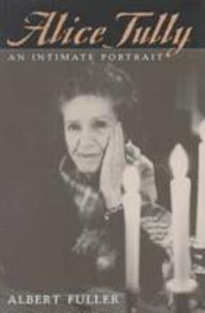 Hardcover Alice Tully: An Intimate Portrait Book