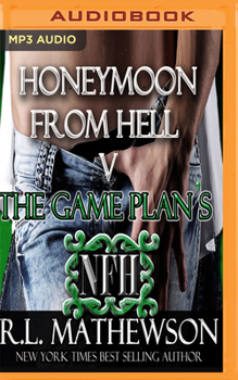 The Game Plan's Honeymoon from Hell - Book #5 of the Honeymoon from Hell