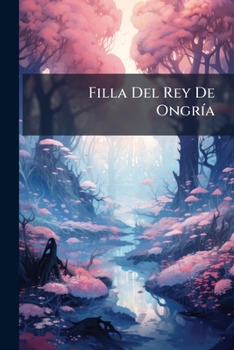 Paperback Filla Del Rey De Ongría [Portuguese] Book