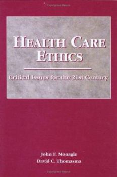 Hardcover Health Care Ethics: Critical Issues for the 21st Century Book