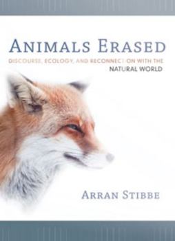 Paperback Animals Erased: Discourse, Ecology, and Reconnection with the Natural World Book