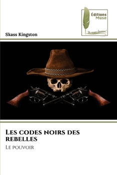 Paperback Les codes noirs des rebelles [French] Book