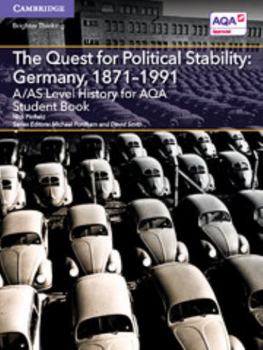 Paperback A/As Level History for Aqa the Quest for Political Stability: Germany, 1871-1991 Student Book