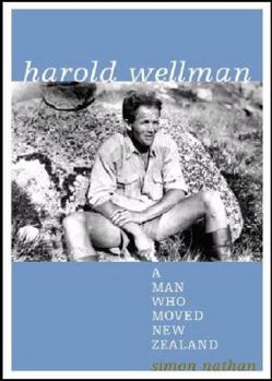 Paperback Harold Wellman: A Man Who Moved New Zealand Book