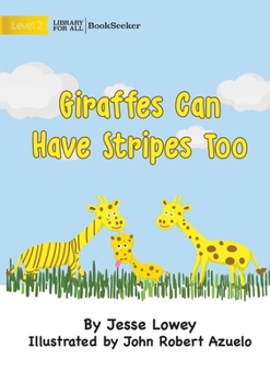 Paperback Giraffes Can Have Stripes Too Book
