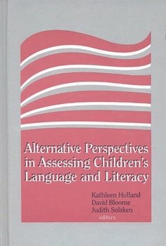Hardcover Alternative Perspectives in Assessing Children's Language and Literacy Book