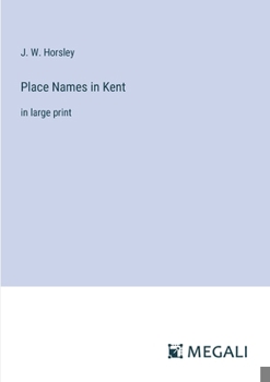 Paperback Place Names in Kent: in large print Book