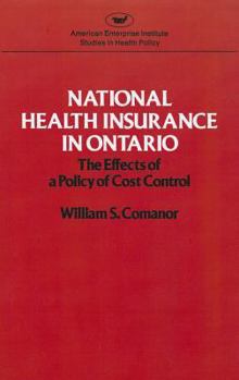 Paperback National health insurance in Ontario: The effects of a policy of cost control (Studies in health policy) Book