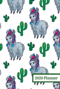 2020 Planner: Weekly Planner For January 2020 - December 2020, Calendar Agenda And Daily Schedule - Llama Cactus (6"x9")