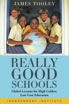 Hardcover Really Good Schools: Global Lessons for High-Caliber, Low-Cost Education Book