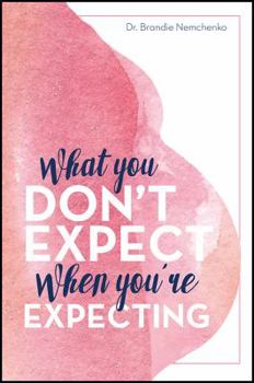 Paperback What You Don't Expect When You're Expecting Book