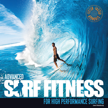 Paperback Advanced Surf Fitness for High Performance Surfing Book