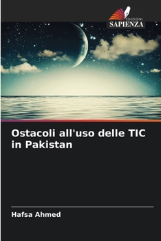 Ostacoli all'uso delle TIC in Pakistan (Italian Edition)