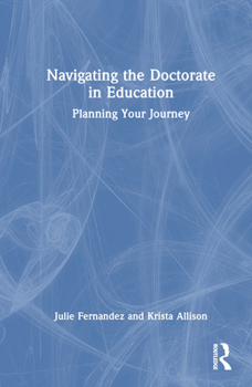 Hardcover Navigating the Doctorate in Education: Planning Your Journey Book