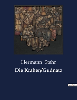 Paperback Die Krähen/Gudnatz: Ein Dorf im Wandel der Zeit: Gudnatz' Suche nach Freiheit [German] Book