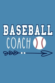 Baseball Coach: Blank Lined Notebook Journal: Gift For  Baseball Coach Dad Mom Brother Father Son Husband Grandpa 6x9 | 110 Blank Pages | Plain White Paper | Soft Cover Book